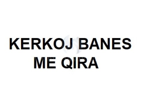 KERKOJ BANES ME QIRA